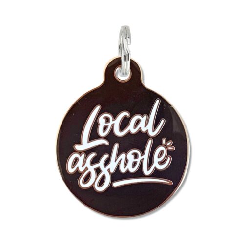 Bad Tags - Local Asshole - Black Pet ID Dog Tag Collar Charm