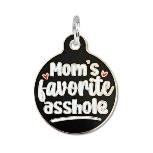Bad Tags - Mom's Favorite Asshole - Pet ID Dog Tag Collar Charm