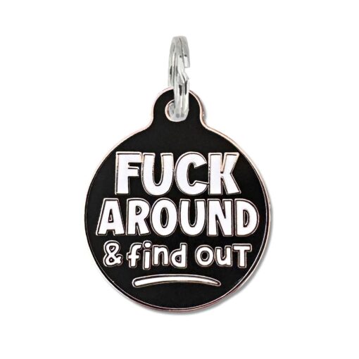 Bad Tags - F*ck Around & Find Out - Pet ID Tag Dog Collar Charm