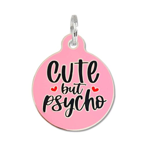 Bad Tags - Cute but Psycho - Dog ID Tag Collar Charm