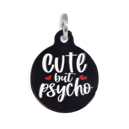Bad Tags - Cute but Psycho - Dog ID Tag Collar Charm