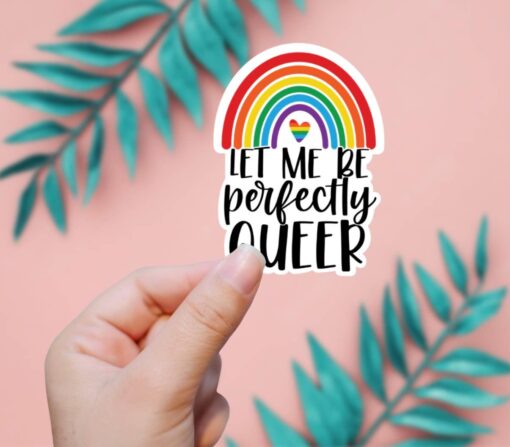 Let Me Be Perfectly Queer Vinyl Sticker