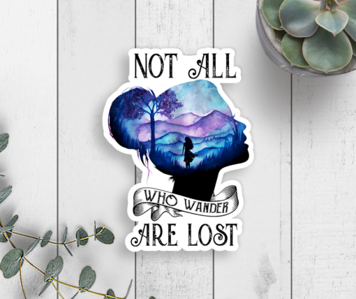 Not All Who Wander Are Lost Vinyl Sticker