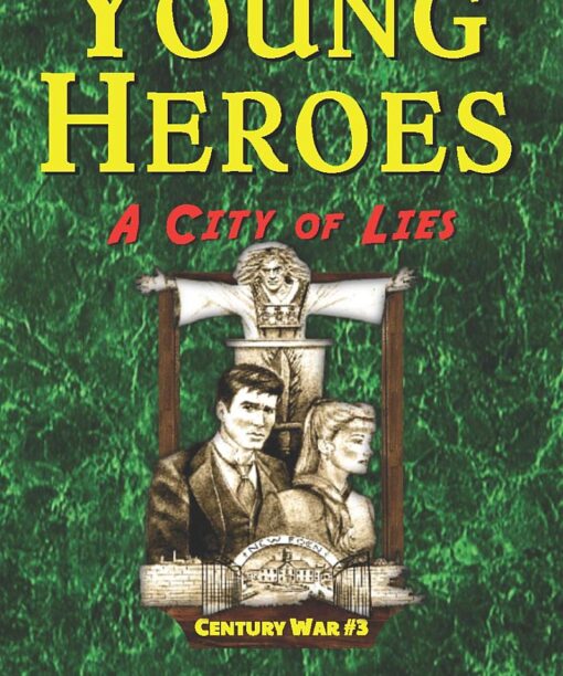 Book - Young Heroes - A City of Lies