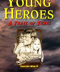 Book - Young Heroes - A Trail of Tears