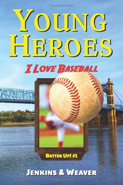 I Love Baseball (Young Heroes) (Jenkins & Weaver)