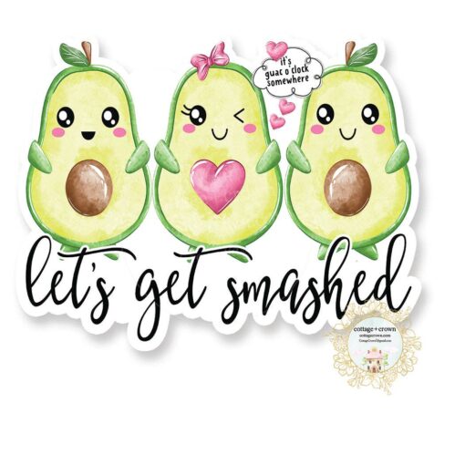 Avocado - Let's Get Smashed - Vinyl Sticker