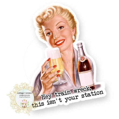 Hey Train Wreck This Isn't Your Station Vinyl Sticker