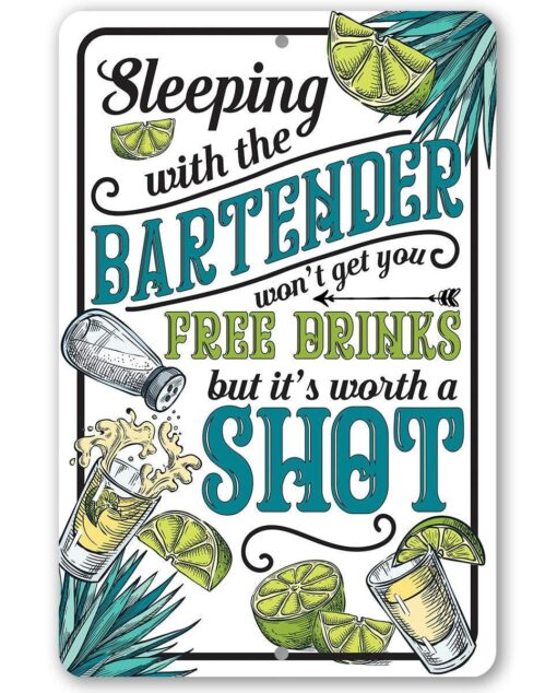 Sleeping With The Bartender - 8x12 Metal Sign Decor
