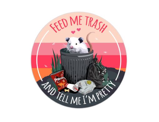 Feed Me Trash Opossum Vinyl Sticker