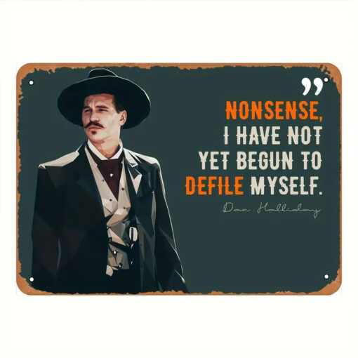 Nonsense I Have Not Yet Begun to Defile Myself - Tin Decor