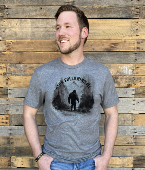 Bigfoot Stop Following Me Unisex Shirt (Vintage Steel Grey)