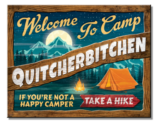 Welcome to Camp Quitcherbitchen 12x16 Metal Sign Decor