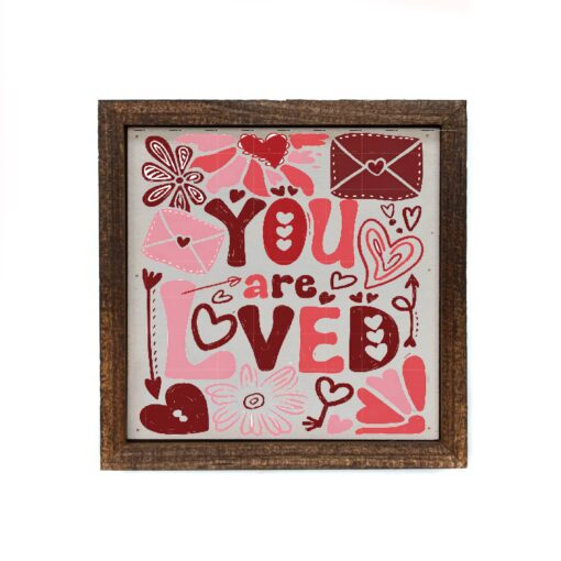 You Are Loved 6x6 Wood Home Accent Sign