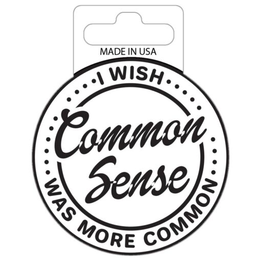 I Wish Common Sense Was More Common Vinyl Sticker