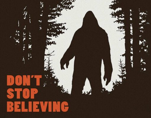 Don't Stop Believing Bigfoot 12x16 Metal Sign Decor