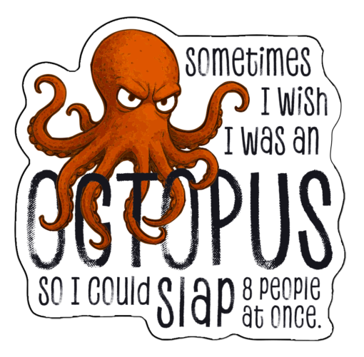Sometimes I Wish...Slap 8 People Vinyl Sticker